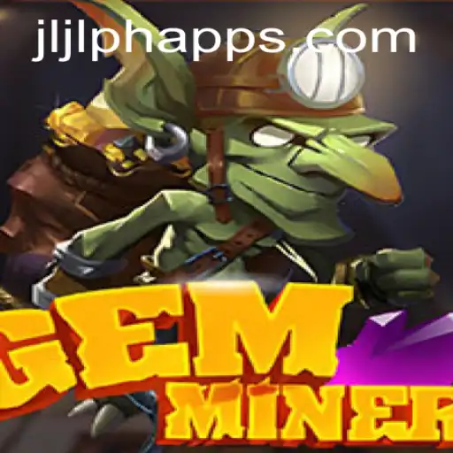 Unveiling the Thrilling World of GemMiner and JLJL.PH