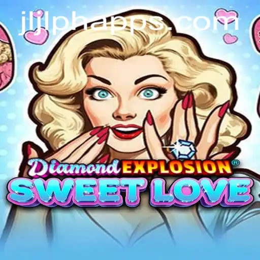 Exploring DiamondExplosionSweetLove: A Thrilling Adventure in Gaming