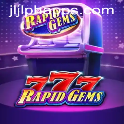 RapidGems777: The Exciting New Game Sweeping Across JLJL.PH